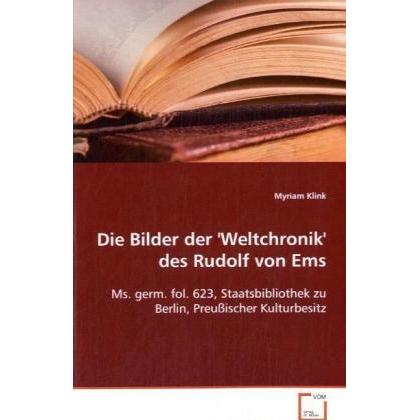 Die Bilder der "Weltchronik" des Rudolf vonEms, Sachbücher