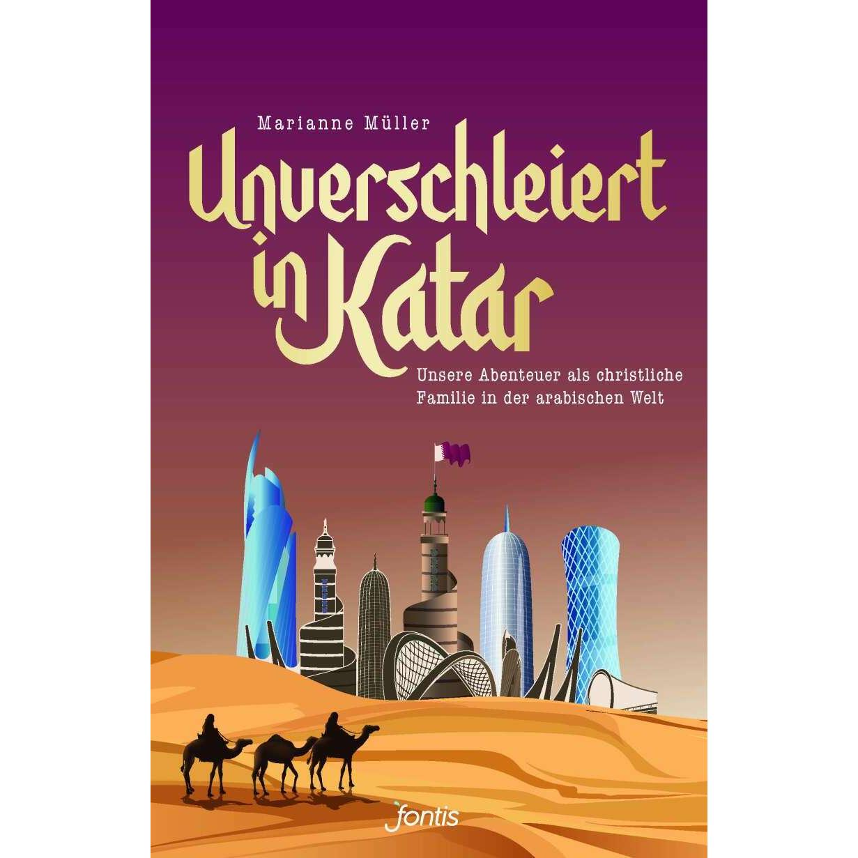 Unverschleiert in Katar, Sachbücher von Marianne Müller