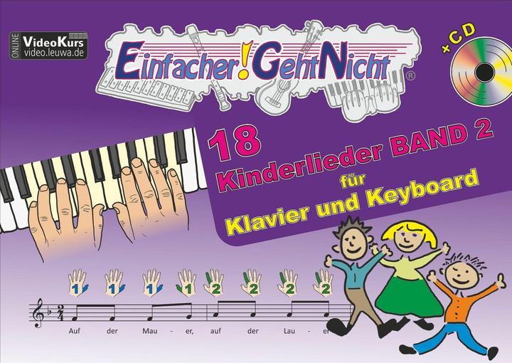 Produktbild Einfacher!-Geht-Nicht: 18 Kinderlieder BAND 2 - für Klavier und Keyboard mit CD (Deutsch, Bruno Waizmann, Martin Leuchtner, 2017)