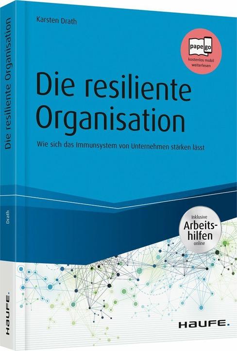 Das resiliente Unternehmen - inkl. Arbeitshilfen online (Deutsch, Karsten Drath, 2018)