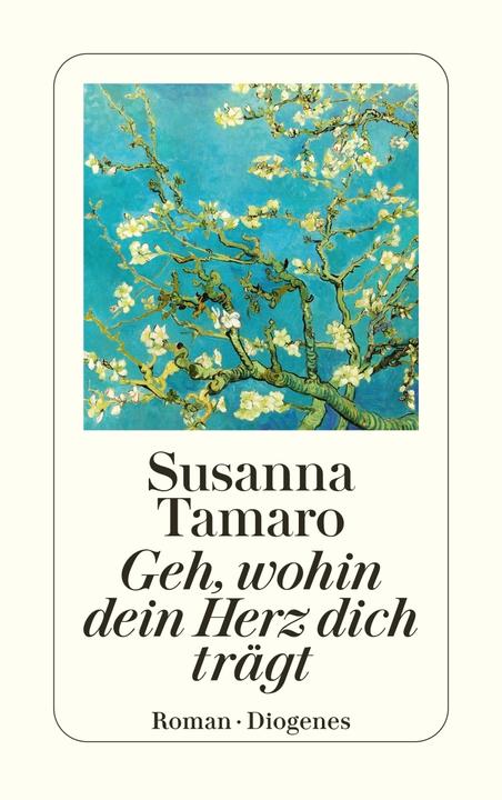 Produktbild Geh, wohin dein Herz dich trägt (Deutsch, Susanna Tamaro, 2018)