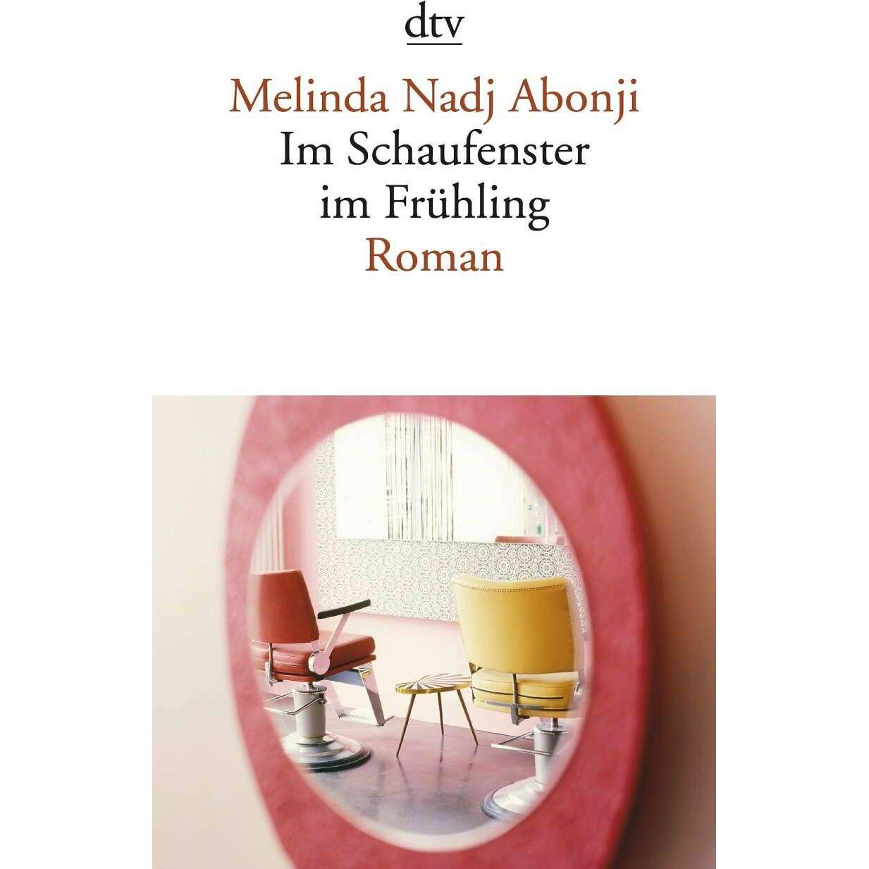 Im Schaufenster im Frühling, Belletristik von Melinda Nadj Abonji