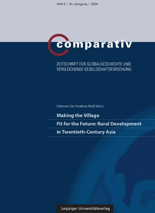 Making the Village Fit for the Future: Rural Development in Twentieth-Century Asia (Deutsch, Englisch, Andreas Weiss, Clemens Six, 2025)