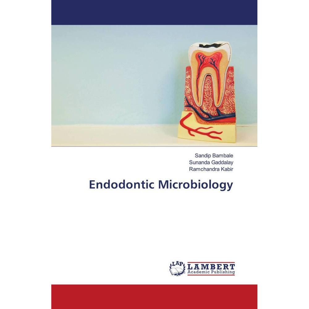 Endodontic Microbiology, Fachbücher von Sandip Bambale, Sunanda Gaddalay, Ramchandra Kabir