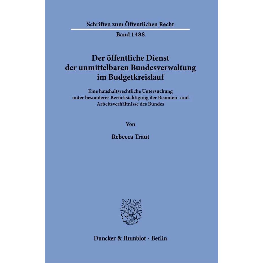 Der öffentliche Dienst der unmittelbaren Bundesverwaltung im Budgetkreislauf, Fachbücher von Rebecca Traut