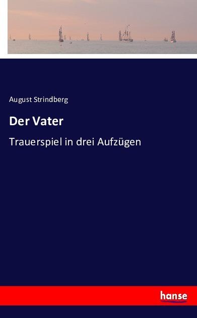 Produktbild Der Vater (Deutsch, August Strindberg, 2016)
