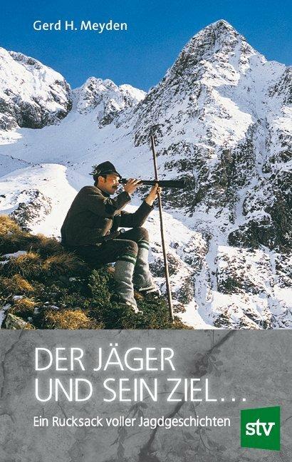 Produktbild Der Jäger und sein Ziel (Deutsch, Gerd H. Meyden, 2017)