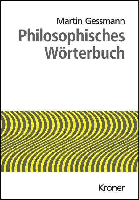 Produktbild Philosophisches Wörterbuch (Deutsch, Martin Gessmann, 2009)