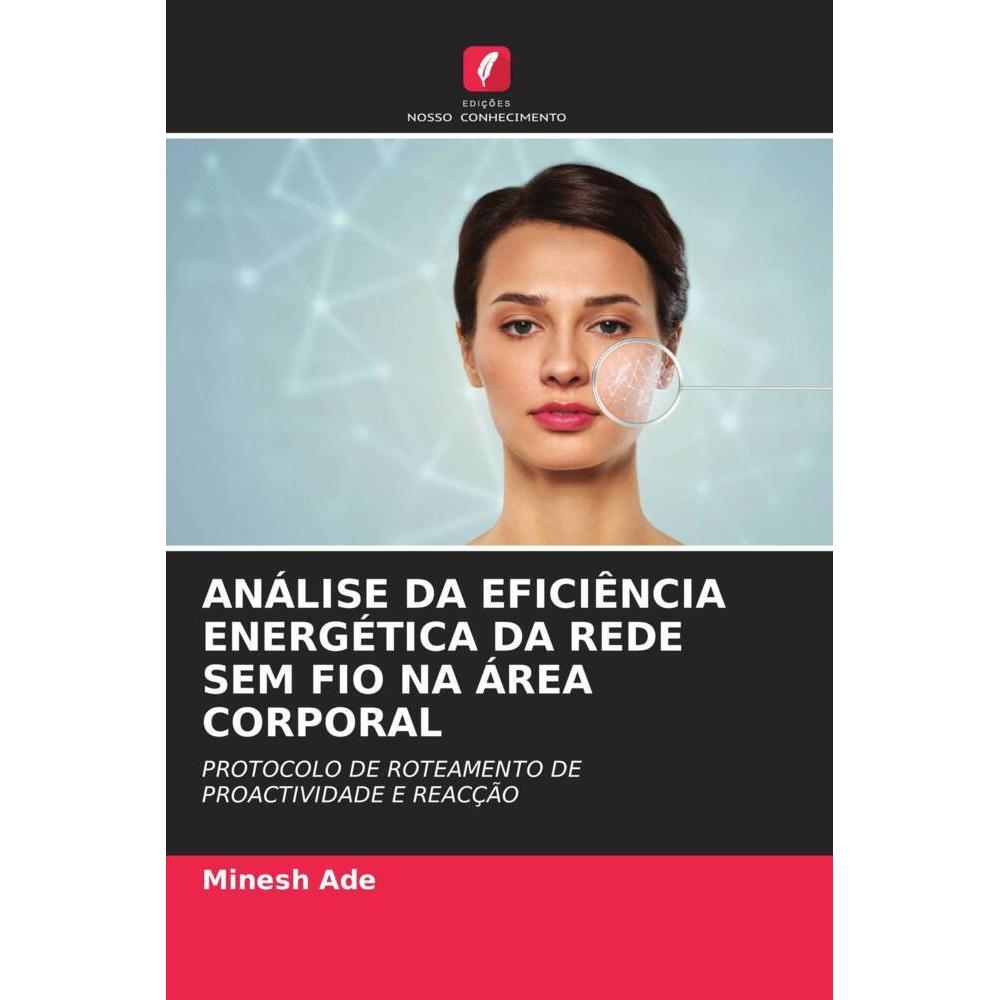 Análise Da Eficiência Energética Da Rede Sem Fio Na área Corporal, Fachbücher von Minesh Ade