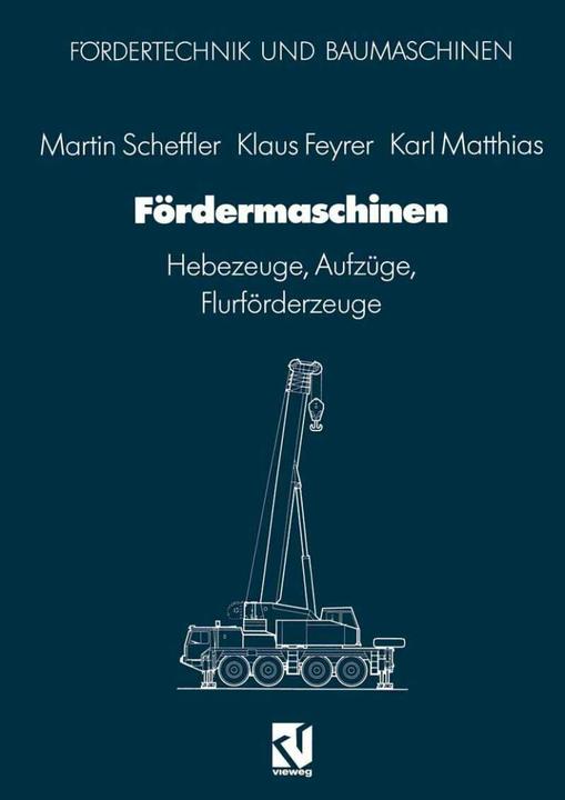 Produktbild Fördermaschinen (Deutsch, Karl Matthias, Klaus Feyrer, Martin Scheffler, 2014)