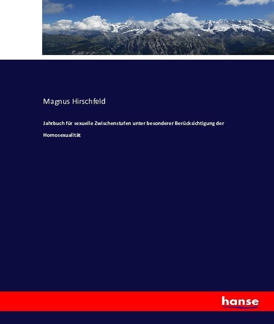 Produktbild Jahrbuch für sexuelle Zwischenstufen unter besonderer Berücksichtigung der Homosexualität (Deutsch, Magnus Hirschfeld, 2016)