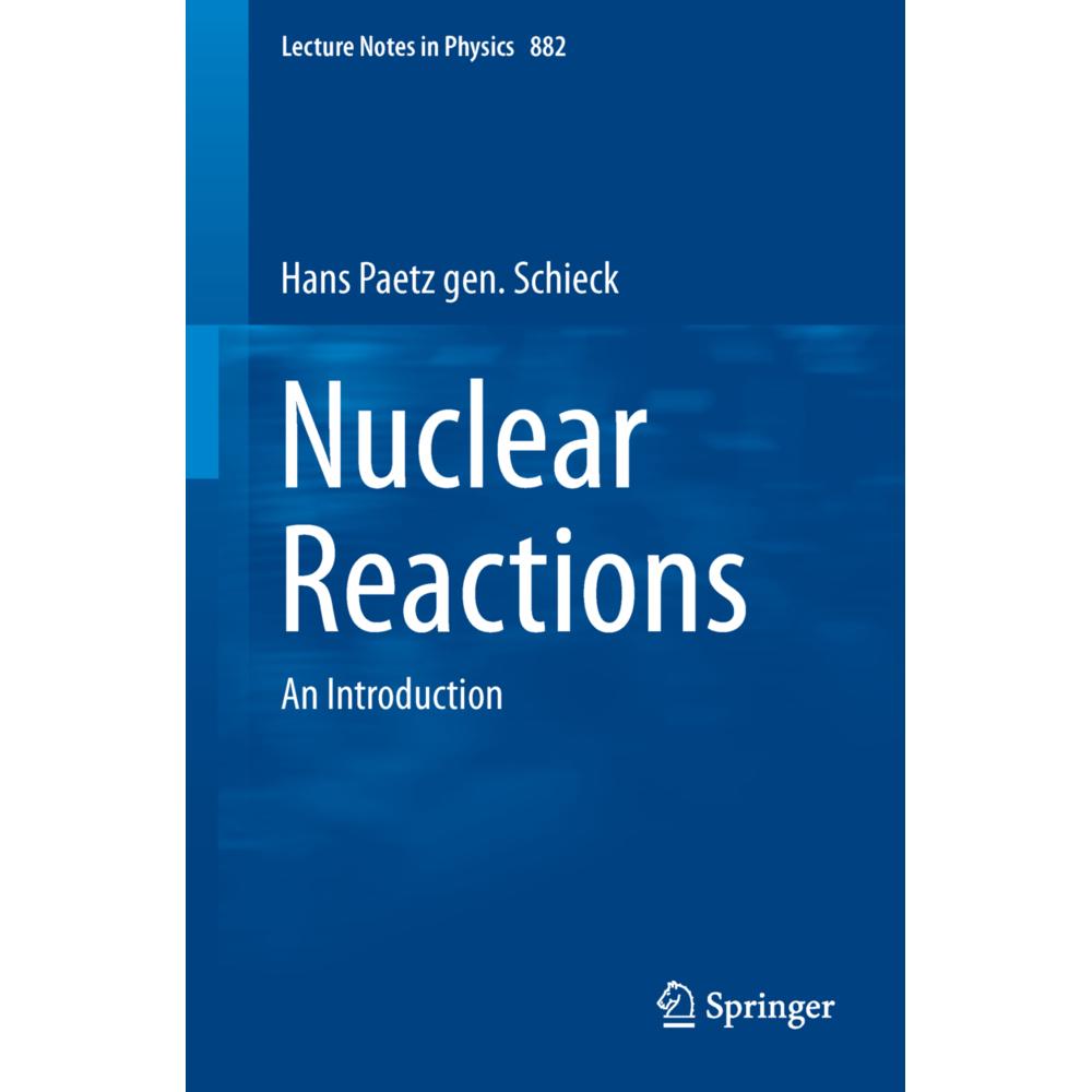 Nuclear Reactions, Fachbücher von Hans Paetz gen. Schieck