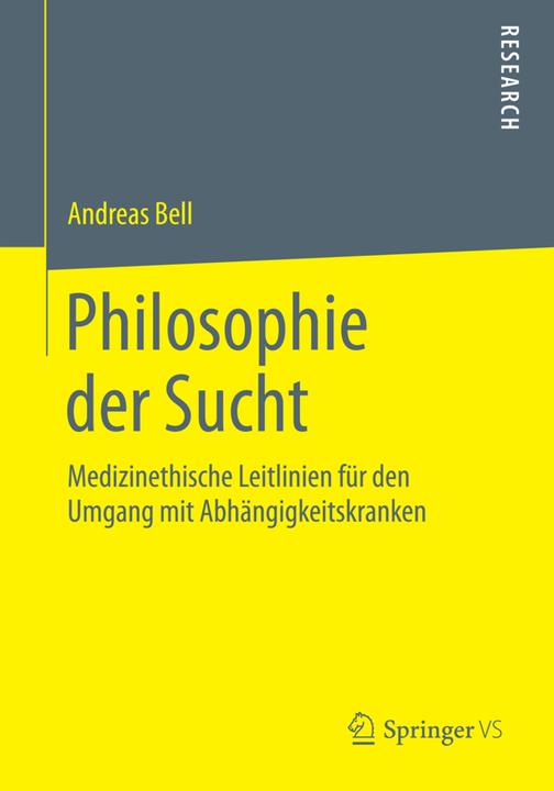 Produktbild Philosophie der Sucht (Deutsch, Andreas Bell, 2015)