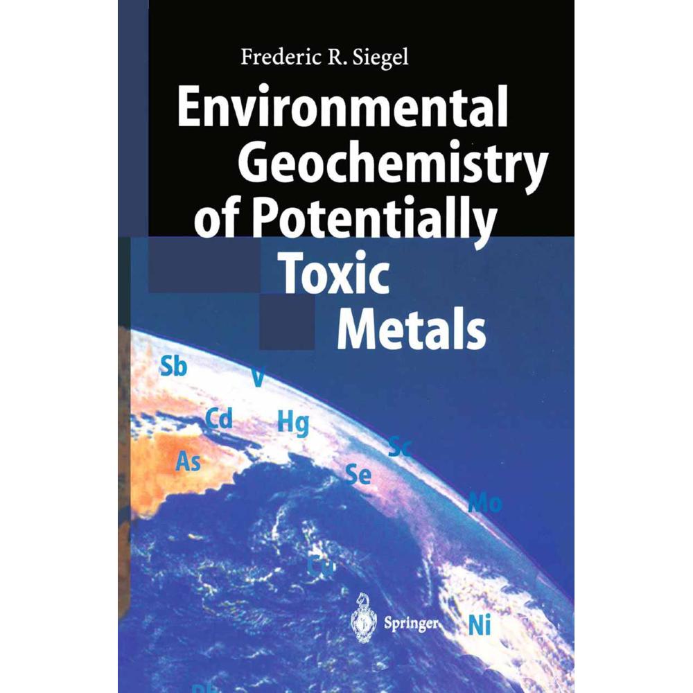Environmental Geochemistry of Potentially Toxic Metals, Fachbücher von Frederic R. Siegel