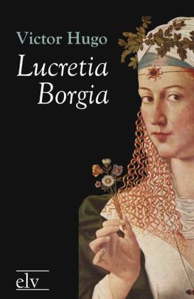 Produktbild Lucretia Borgia (Deutsch, Victor Hugo, 2011)