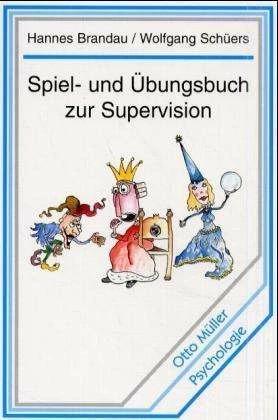 Produktbild Spiel- und Übungsbuch zur Supervision (Deutsch, Hannes Brandau, Wolfgang Schüers, 1995)