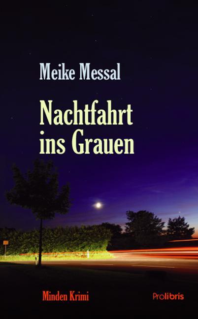 Produktbild Nachtfahrt ins Grauen (Deutsch, Meike Messal, 2015)