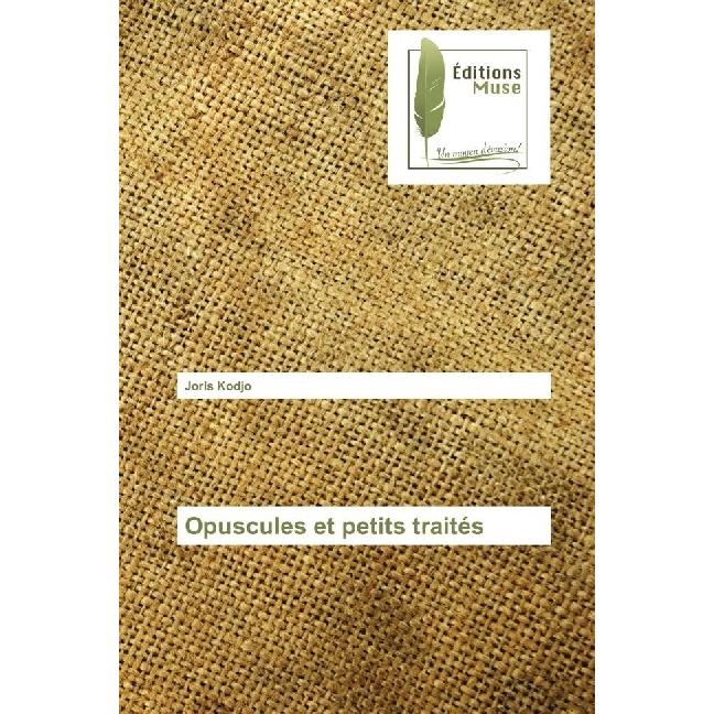 Opuscules et petits traités, Sachbücher von Joris Kodjo