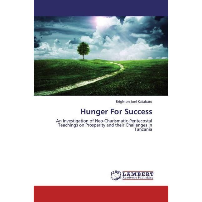 Hunger For Success, Sachbücher von Brighton Juel Katabaro
