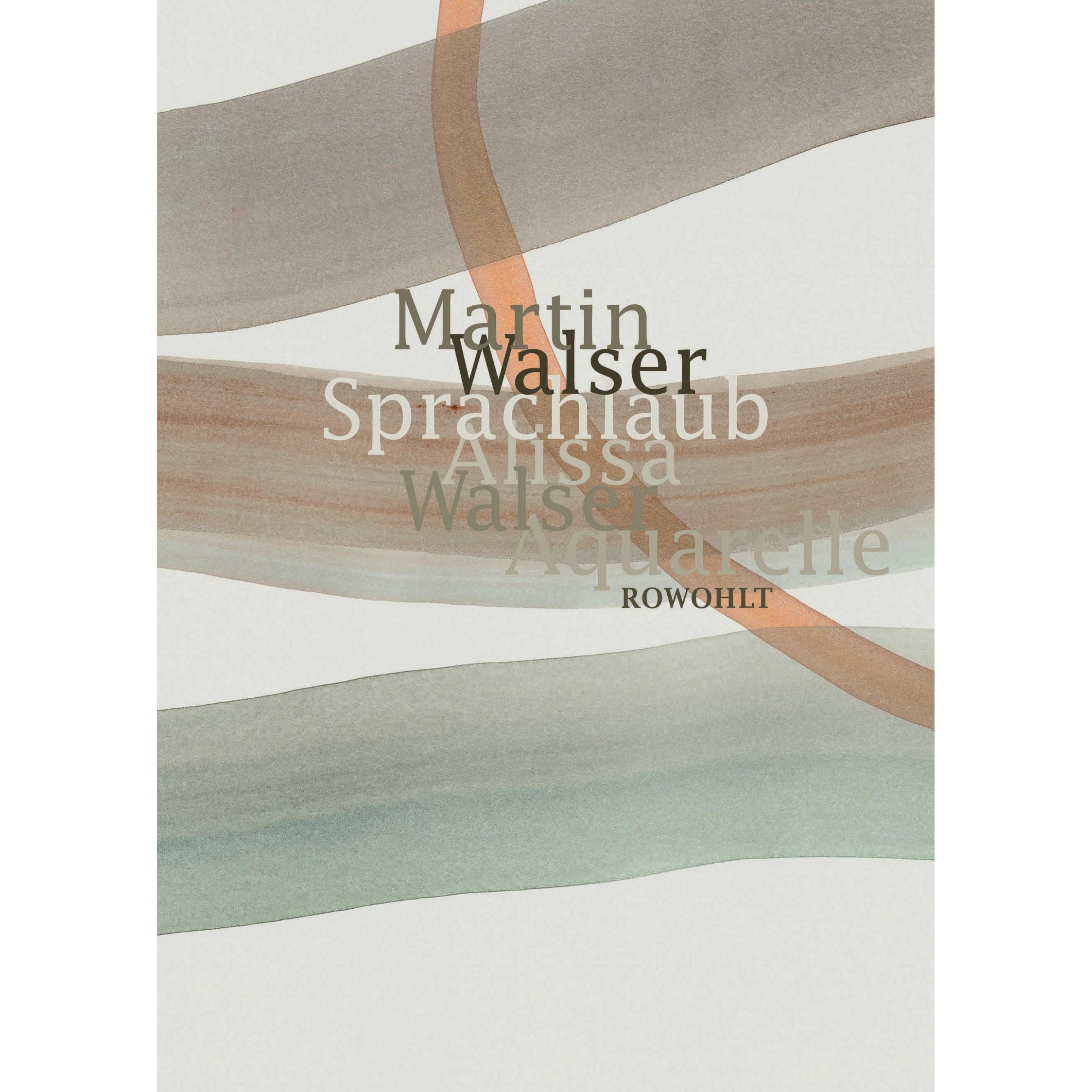 Sprachlaub oder: Wahr ist, was schön ist, Belletristik von Martin Walser, Alissa Walser