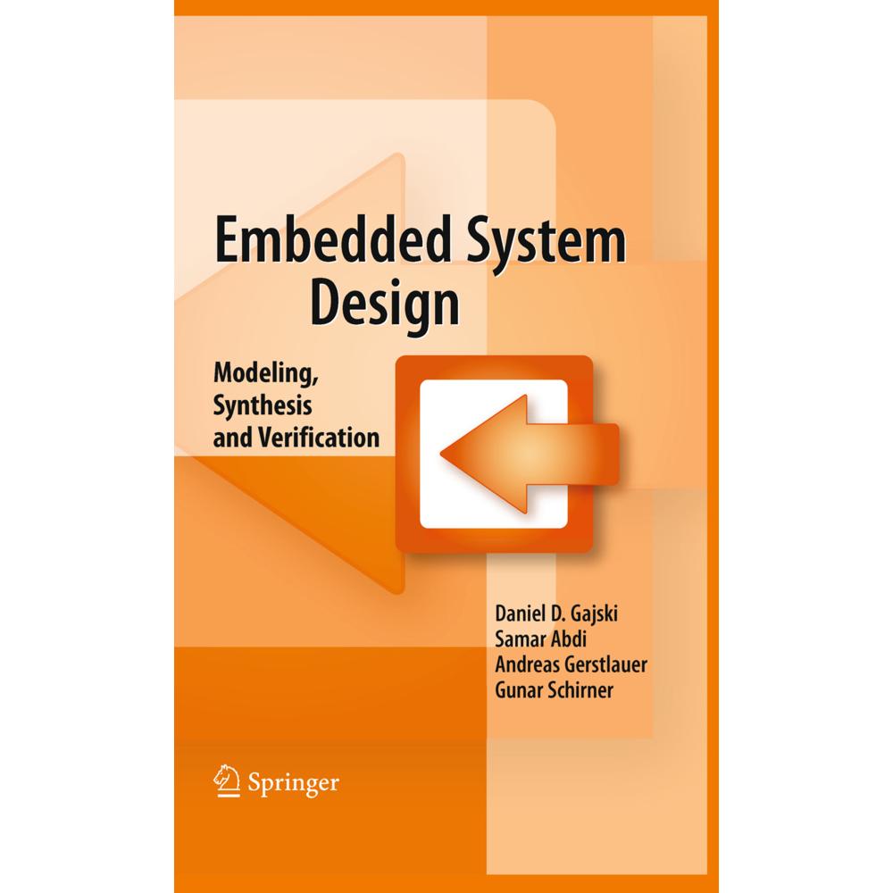 Embedded System Design, Fachbücher von Gunar Schirner, Daniel D. Gajski, Andreas Gerstlauer, Samar Abdi