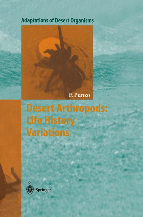 Desert Arthropods: Life History Variations (Fred Punzo, 2010)