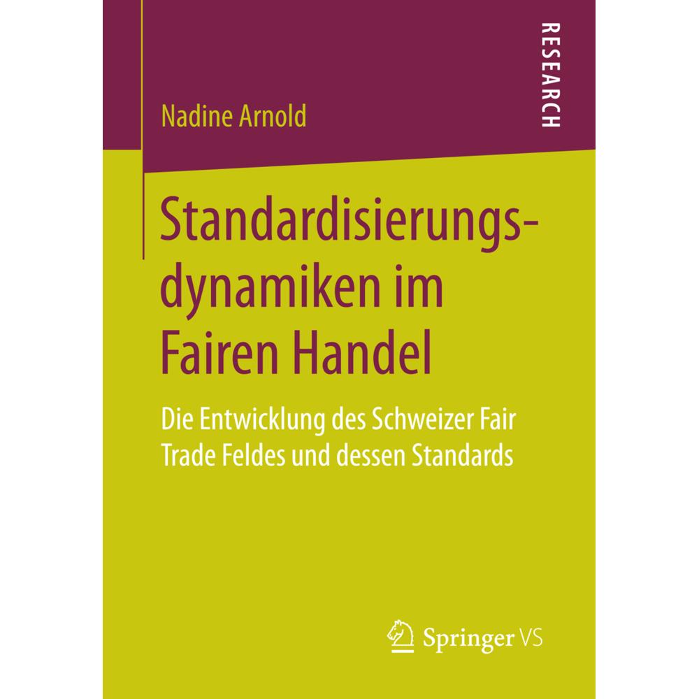 Standardisierungsdynamiken im Fairen Handel, Fachbücher von Nadine Arnold