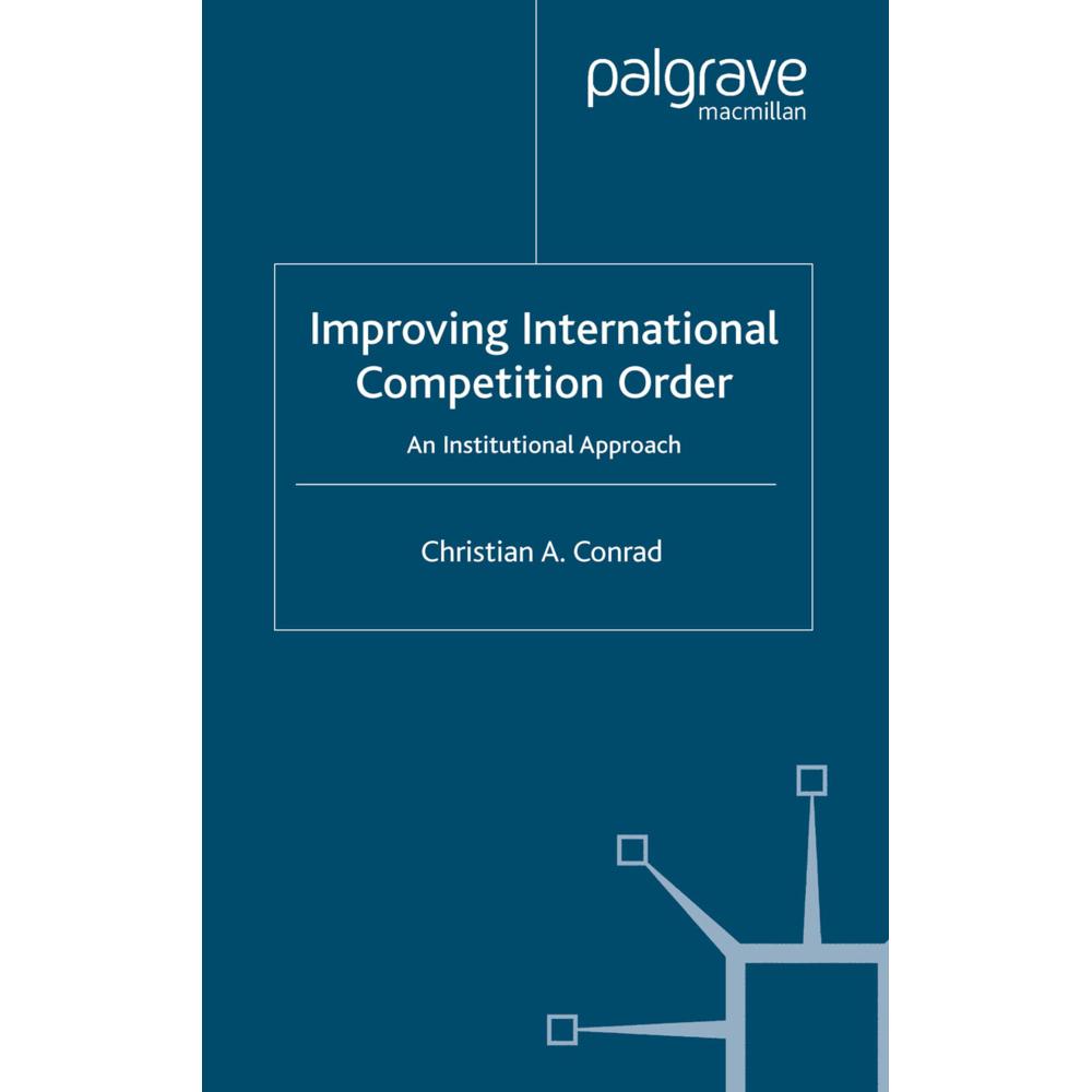 Improving International Competition Order, Fachbücher von C. Conrad