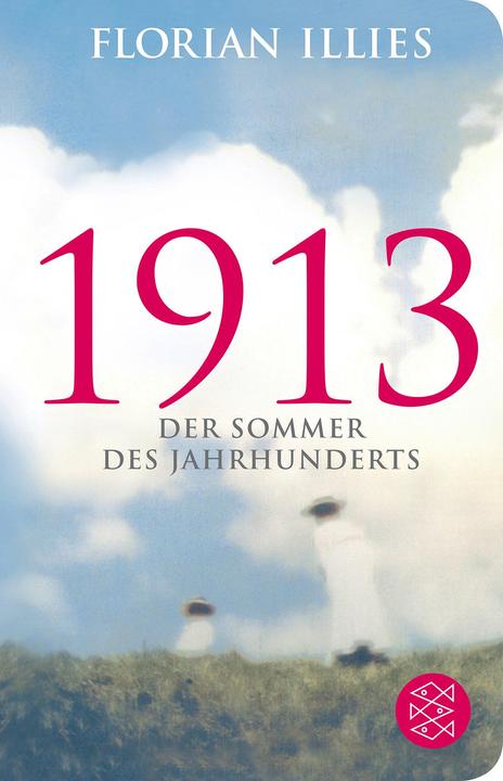 Produktbild 1913 (Deutsch, Florian Illies, 2015)