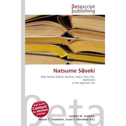 Natsume Soseki, Fachbücher von Lambert M. Surhone, Miriam T. Timpledon, Susan F. Marseken