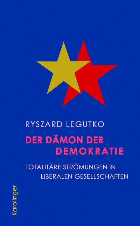 Produktbild Der Dämon der Demokratie (Deutsch, Ryszard Legutko, 2017)