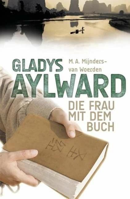 Gladys Aylward (Deutsch, Hermann Grabe, M Mijnders-van Woerden, 2008)