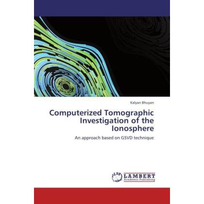 Computerized Tomographic Investigation of the Ionosphere, Fachbücher von Kalyan Bhuyan