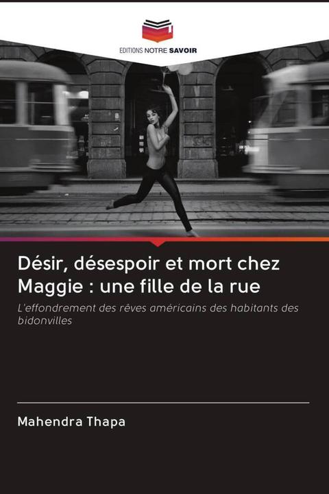 Immagine prodotto Désir, désespoir et mort chez Maggie : une fille de la rue (Tedesco, Mahendra Thapa, 2020)