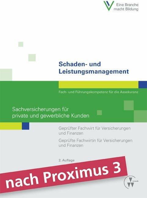 Produktbild Schaden- und Leistungsmanagement - Sachversicherungen für private und gewerbliche Kunden (Deutsch, Berufsbildungswerk der Deutschen Versicherungswirtschaft (BWV) e. V., Christian Berthold, Markus O. Robold, Stephan Schmitz, 2017)