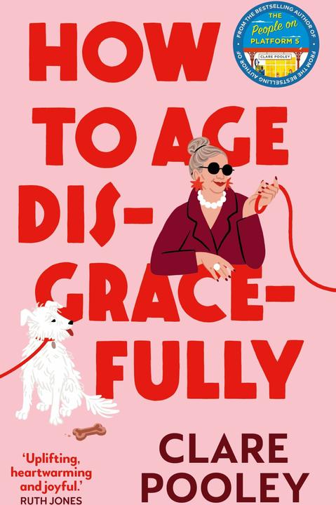 Produktbild How to Age Disgracefully (Englisch, Pooley, Clare, 2024)