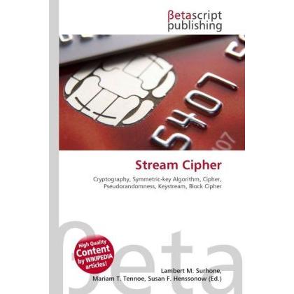 Stream Cipher, Fachbücher von Lambert M. Surhone, Miriam T. Timpledon, Susan F. Marseken