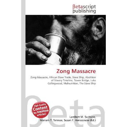 Zong Massacre, Fachbücher von Lambert M. Surhone, Miriam T. Timpledon, Susan F. Marseken