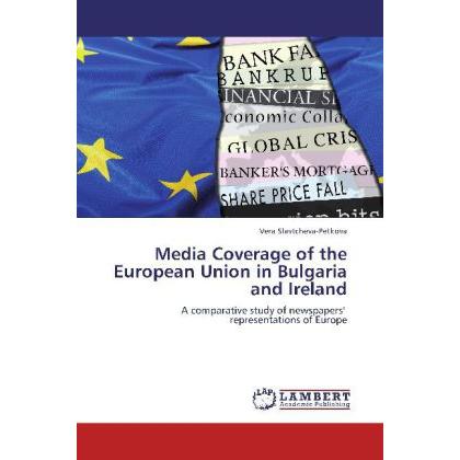 Media Coverage of the European Union in Bulgaria and Ireland, Fachbücher