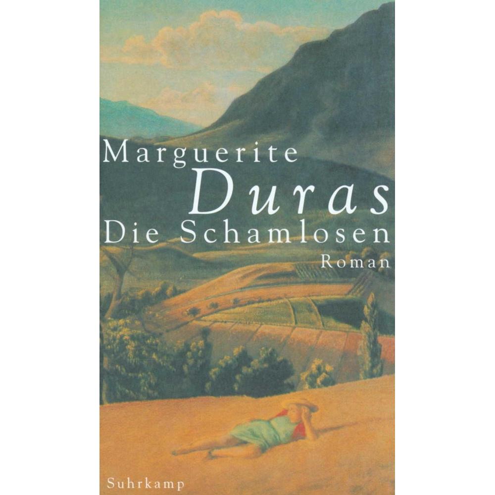 Die Schamlosen, Belletristik von Marguerite Duras