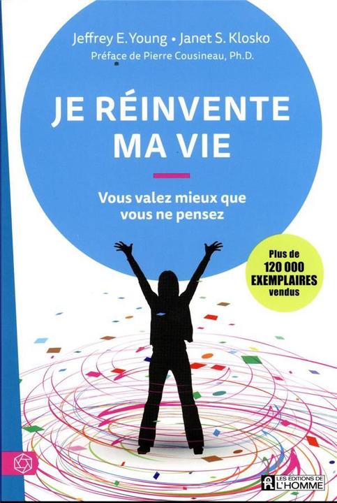 Image du produit Je réinvente ma vie : vous valez mieux que vous ne pensez (Français, Young Jeffrey E., Klosko Janet S., 2018)