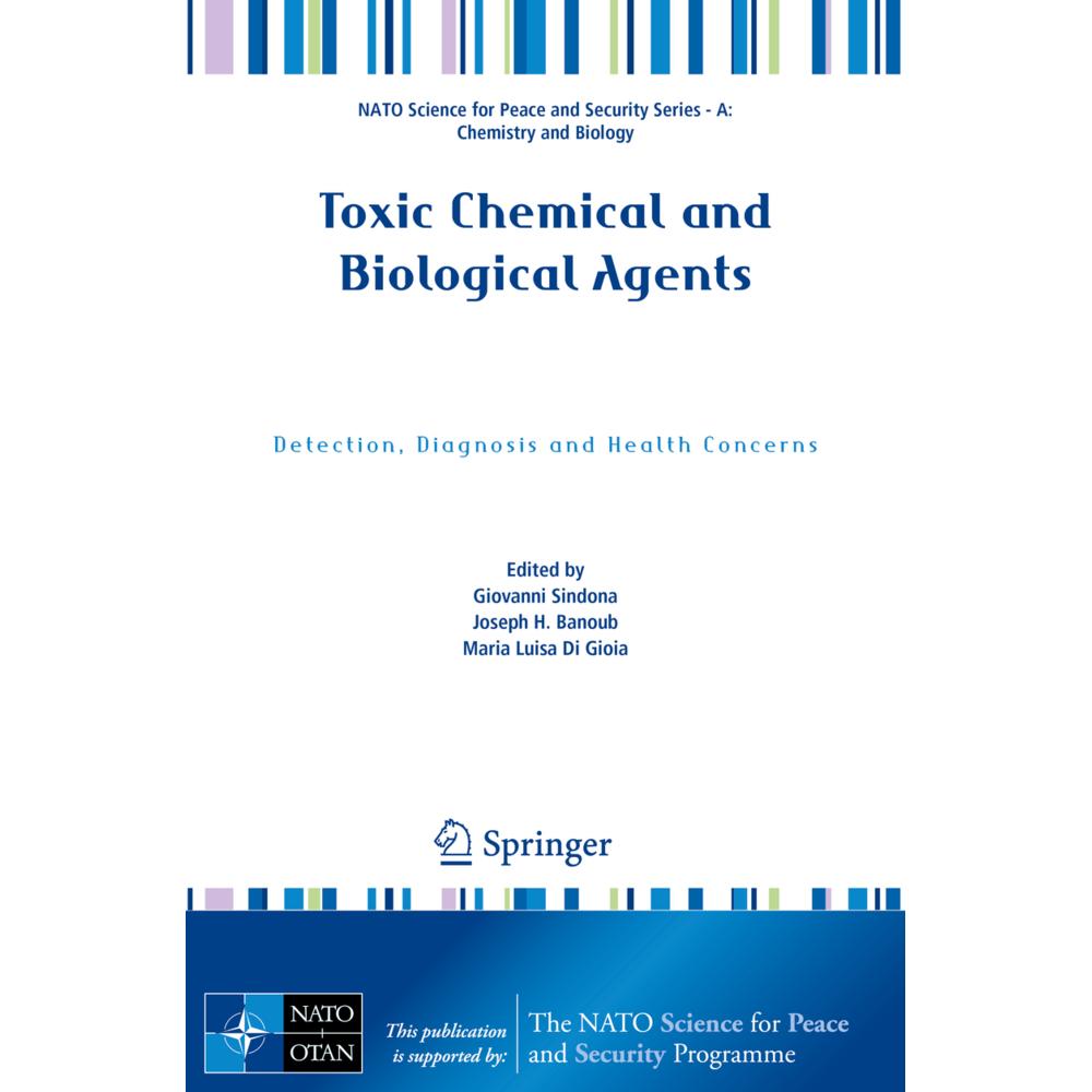 Toxic Chemical and Biological Agents, Fachbücher von Maria Luisa Di Gioia, Joseph H. Banoub, Giovanni Sindona