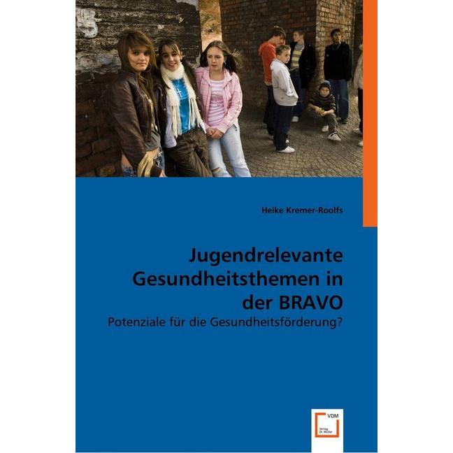 Jugendrelevante Gesundheitsthemen in der BRAVO, Fachbücher