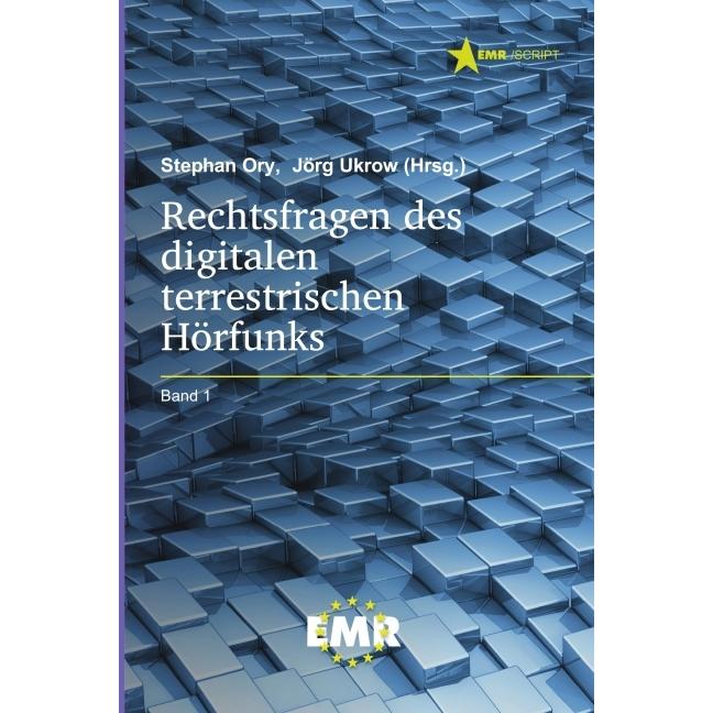 Rechtsfragen des digitalen terrestrischen Hörfunks, Ratgeber von Stephan Ory, Jörg Ukrow