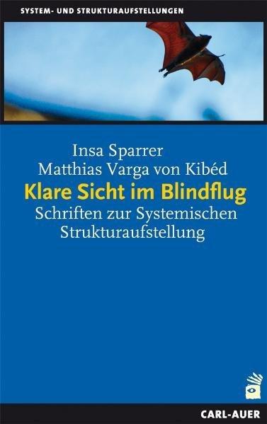 Produktbild Klare Sicht im Blindflug (Deutsch, Insa Sparrer, Matthias Varga von Kibéd, 2010)
