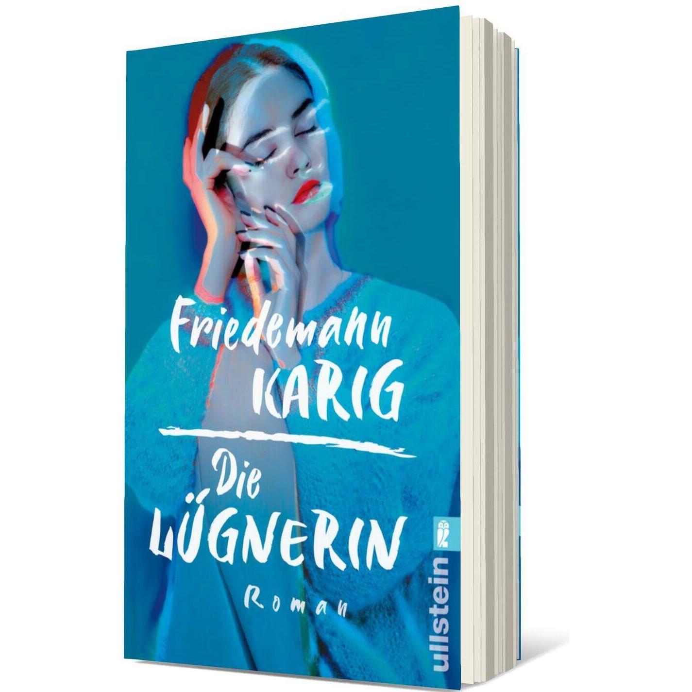 Die Lügnerin, Belletristik von Friedemann Karig