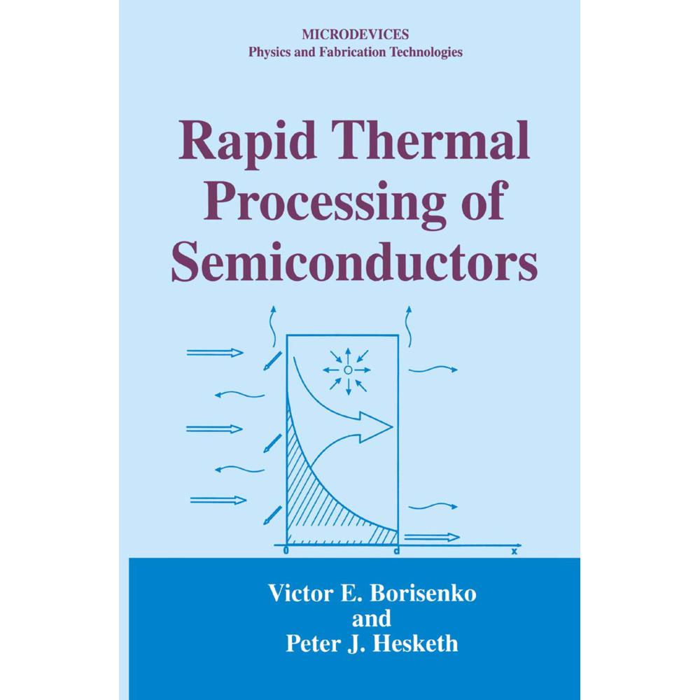 Rapid Thermal Processing of Semiconductors, Fachbücher von Victor E. Borisenko, Peter J. Hesketh