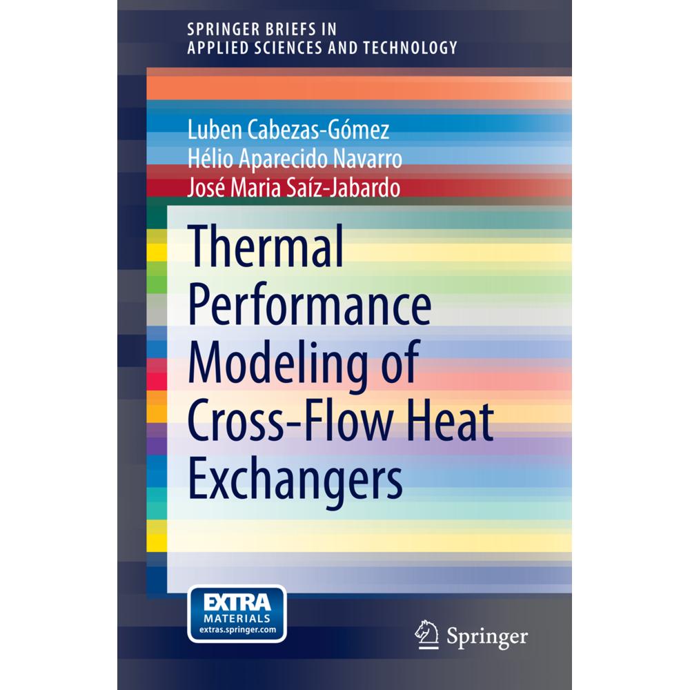 Thermal Performance Modeling of Cross-Flow Heat Exchangers, Fachbücher von Luben Cabezas-Gómez, José Maria Saíz-Jabardo,...