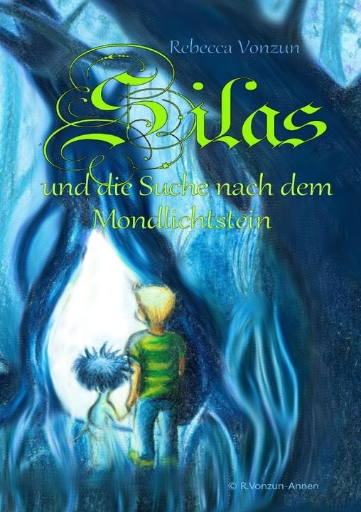 Produktbild Silas und die Suche nach dem Mondlichtstein (Deutsch, Rebecca Vonzum-Annen, 2014)
