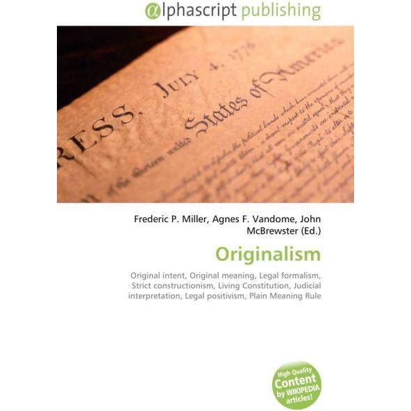Thumbnail - Originalism, Fachbücher von Agnes F. Vandome, Frederic P. Miller, John McBrewster